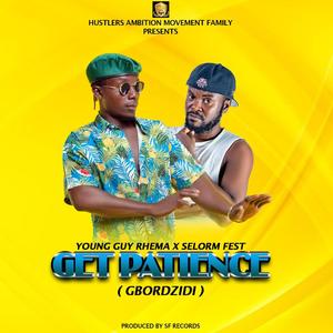 Get Patience (Gbordzidi) (feat. Selorm Fest)