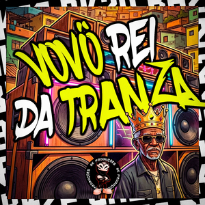 VOVO REI DA TRANZA