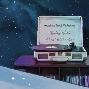 Mantra: Treat Me Better