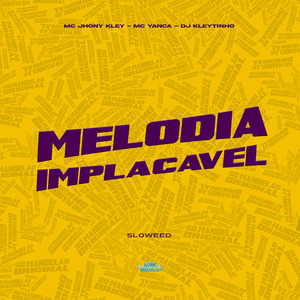 Melodia Implacável (Sloweed)