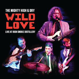 Wild Love (Live at Iron Smoke Distillery)