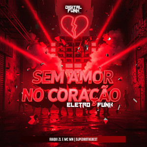 Sem Amor no Coração (Eletro Funk)