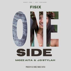 One Side (feat. Mozz Aita & J.o Stylah)