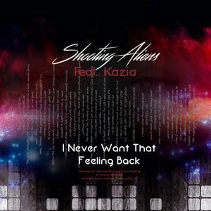 I Never Want That Feeling Back (feat. Kazia) (Extended Version)