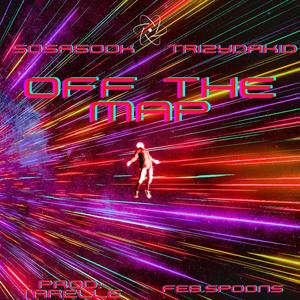 OFF THE MAP (feat. FEB.SPOONS, TARELLE & TRIZYDAKID)