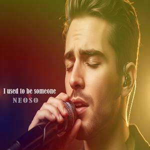 I used to be someone