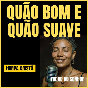 Quão Bom e Quão Suave - Harpa Cristã (Blues Gospel)
