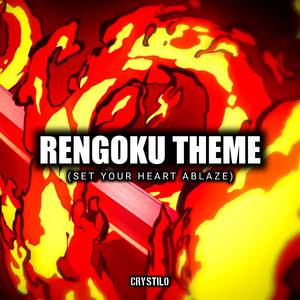 Rengoku theme (Set your heart ablaze)