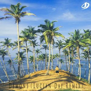 Imagine Dragons-Demons（戴溶萱(Lucian Dai) / Imagine Dragons remix）
