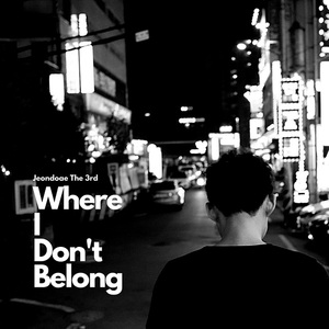 Where I Dont Belong (Feat. 황개)