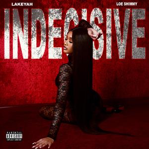 INDECISIVE (feat. Loe Shimmy)