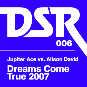 Dreams Come True (Jupiter Ace 2007 Instrumental)