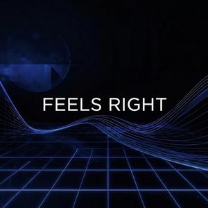 Feels Right