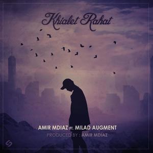 Khialet Rahat (feat. Milad Augment)