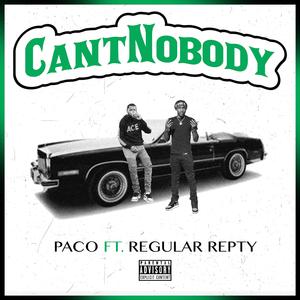 Can't Nobody (feat. Regular Repty)