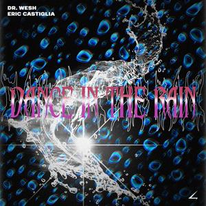 Dance in the Rain (feat. Eric Castiglia)