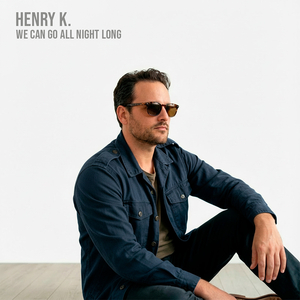 We Can Go All Night Long