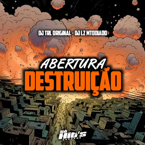 Abertura Destruição