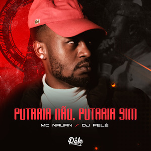 Putaria Não, Putaria Sim