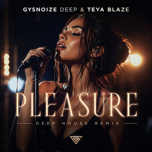 Pleasure (Deep House Remix)