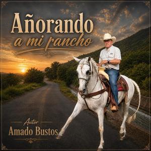 Añorando A Mi Rancho