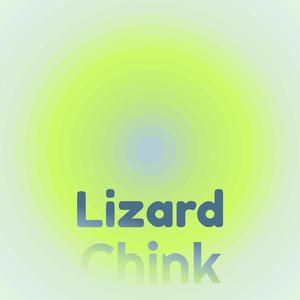 Lizard Chink