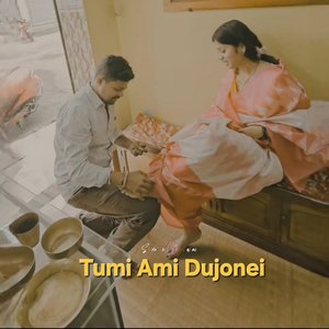 Tumi Ami Dujonei