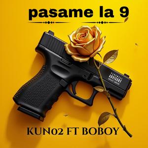pasame la 9 (feat. kun02 & boboy)