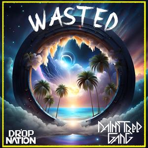 WASTED