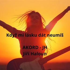 Když mi lásku dát neumíš
