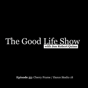 Episode 55: Cherry Frame / Dance Studio 18 (feat. Jon Robert Quinn)