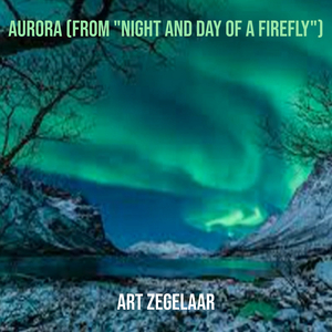 Aurora (From "Night and Day of a Firefly")