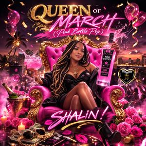 QUEEN OF MARCH (Pink Bottle Pop)