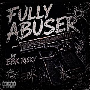 FULLY ABUSER