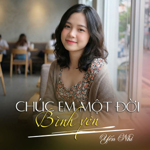 Chúc Em Một Đời Bình Yên