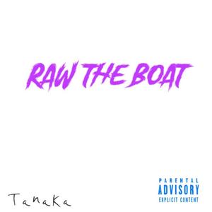 Raw The Boat