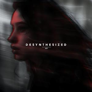 Desynthesized
