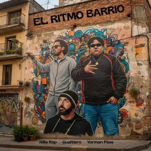 El Ritmo Barrio (feat. Killarap & Yorman Flow)