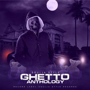 Ghetto Anthology (feat. G Status, Prophesy & Smoke 1)