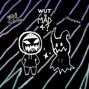wut u mad 4?