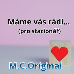 Máme vás rádi (pro stacionář)