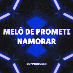 Melô de Prometi Namorar