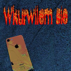 Wkurwiłem sie!
