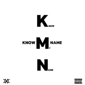 KNOW MY NAME