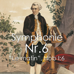海顿第六交响曲《清晨》，Hob I:6：第一乐章，慢板，转快板
