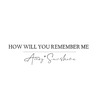 Avery*Sunshine - How Will You Remember Me