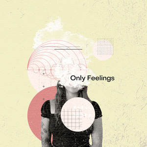 Only Feelings