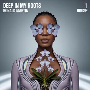 Deep in My Roots