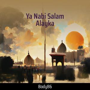 Ya Nabi Salam Alayka