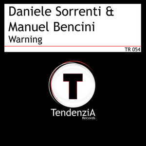 Warning (Daniele Sorrenti & Manuel Bencini Freetime Mix)